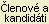 Clenove a kandidati